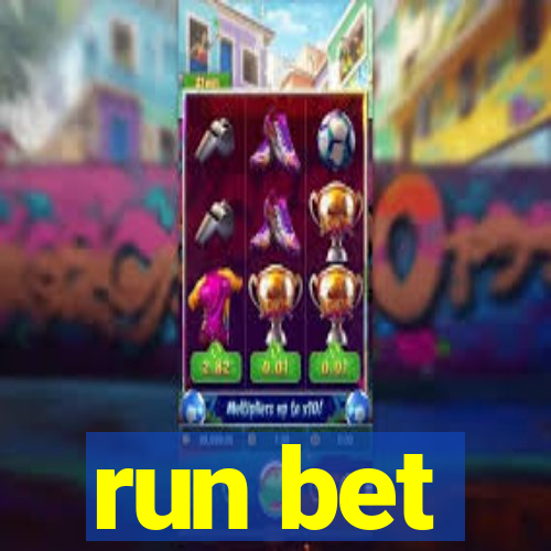 run bet